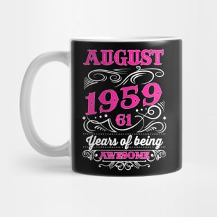 Womens Awesome August Girl 1959 61st Birthday Gift 61 Years Old Mug